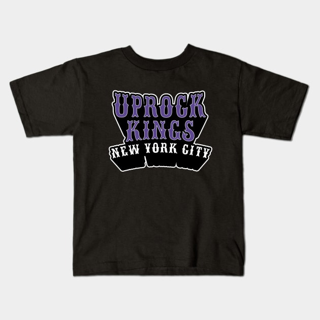 Uprock Kings New York City -for B-Boys and Uprock Lovers Kids T-Shirt by Boogosh